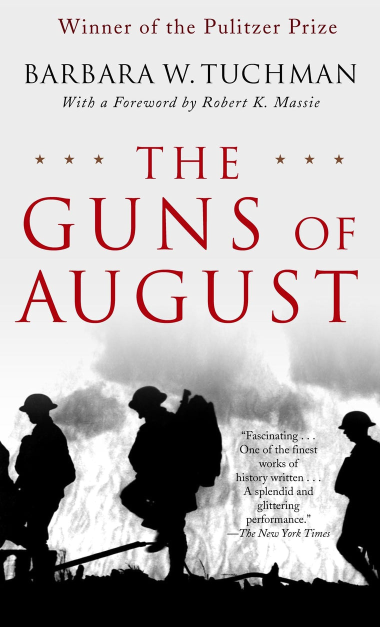 The Guns of August: The Pulitzer Prize-Winning Classic About