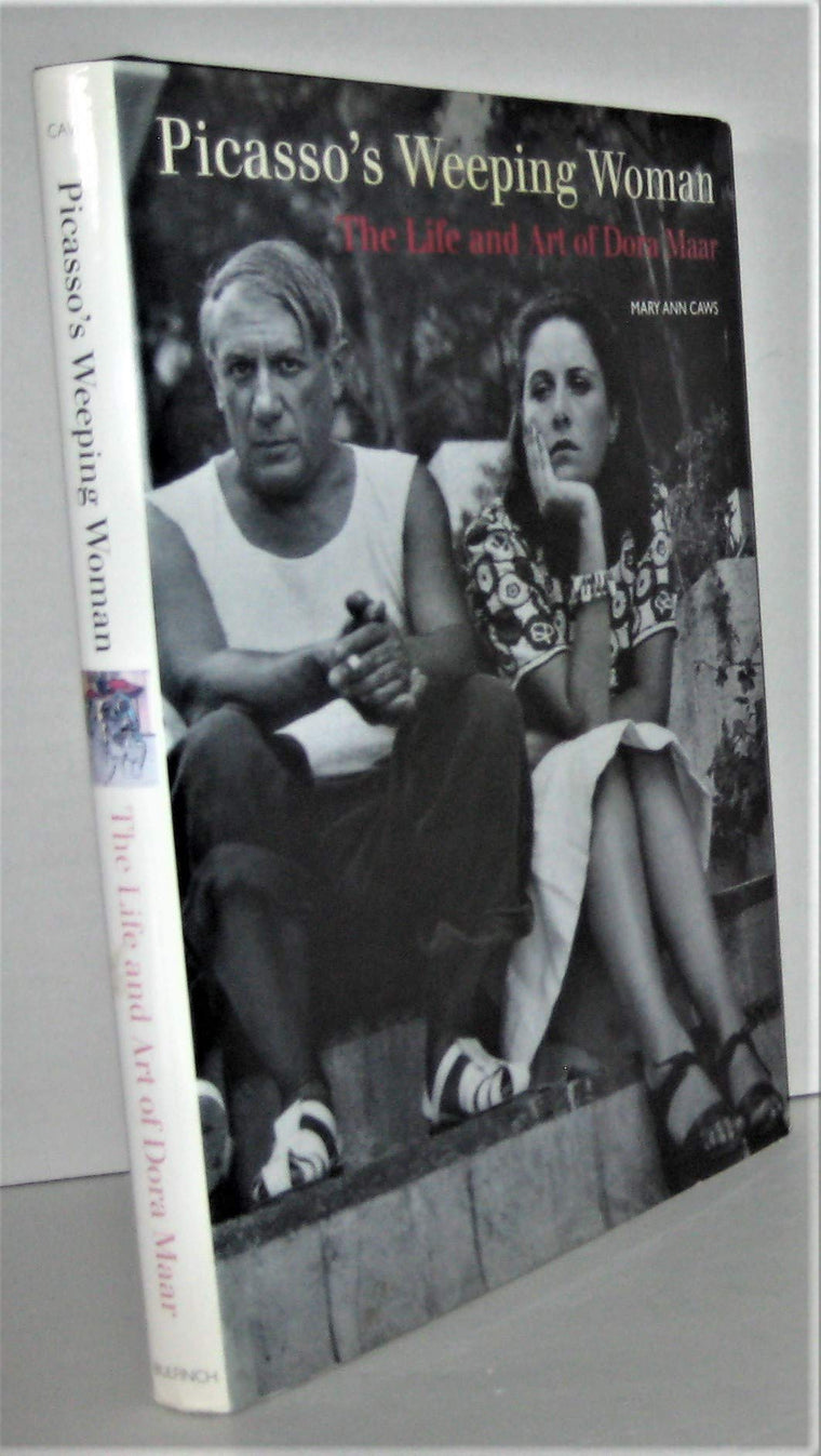 Picasso's Weeping Woman: The Life and Art of Dora Maar