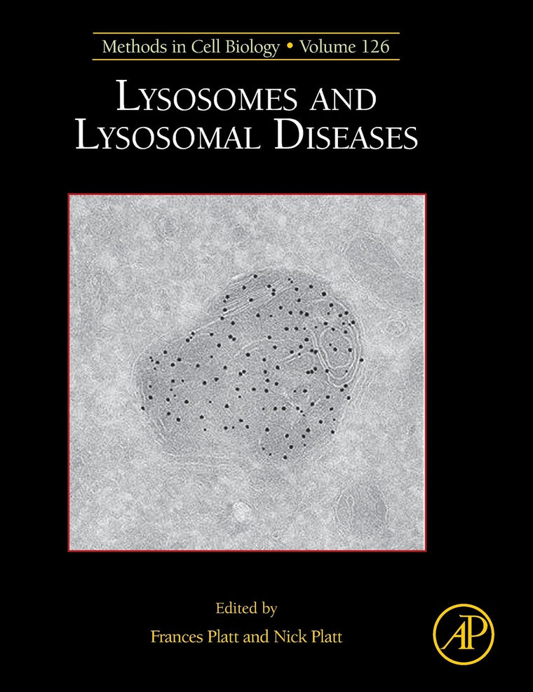 Lysosomes and Lysosomal Diseases (Volume 126) (Methods in Cell Biology, Volume 126)