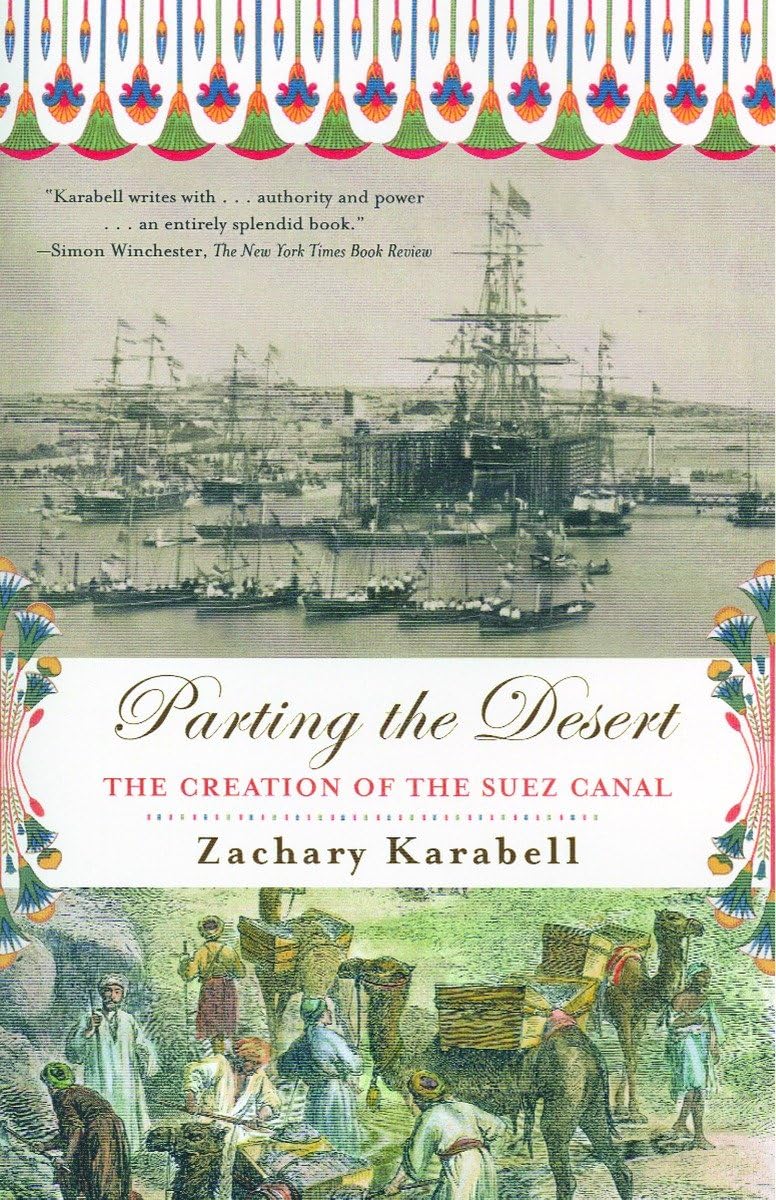Parting the Desert: The Creation of the Suez Canal