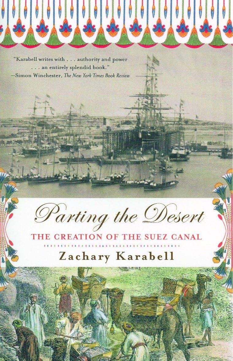 Parting the Desert: The Creation of the Suez Canal