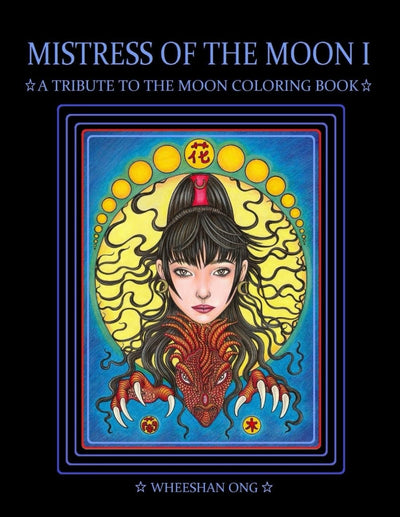 Mistress of The Moon I: A Tribute To The Moon Coloring Book (Mistress of The Moon Coloring Book Series)