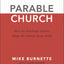 Parable Church: How the Teachings of Jesus Shape the Culture of Our Faith