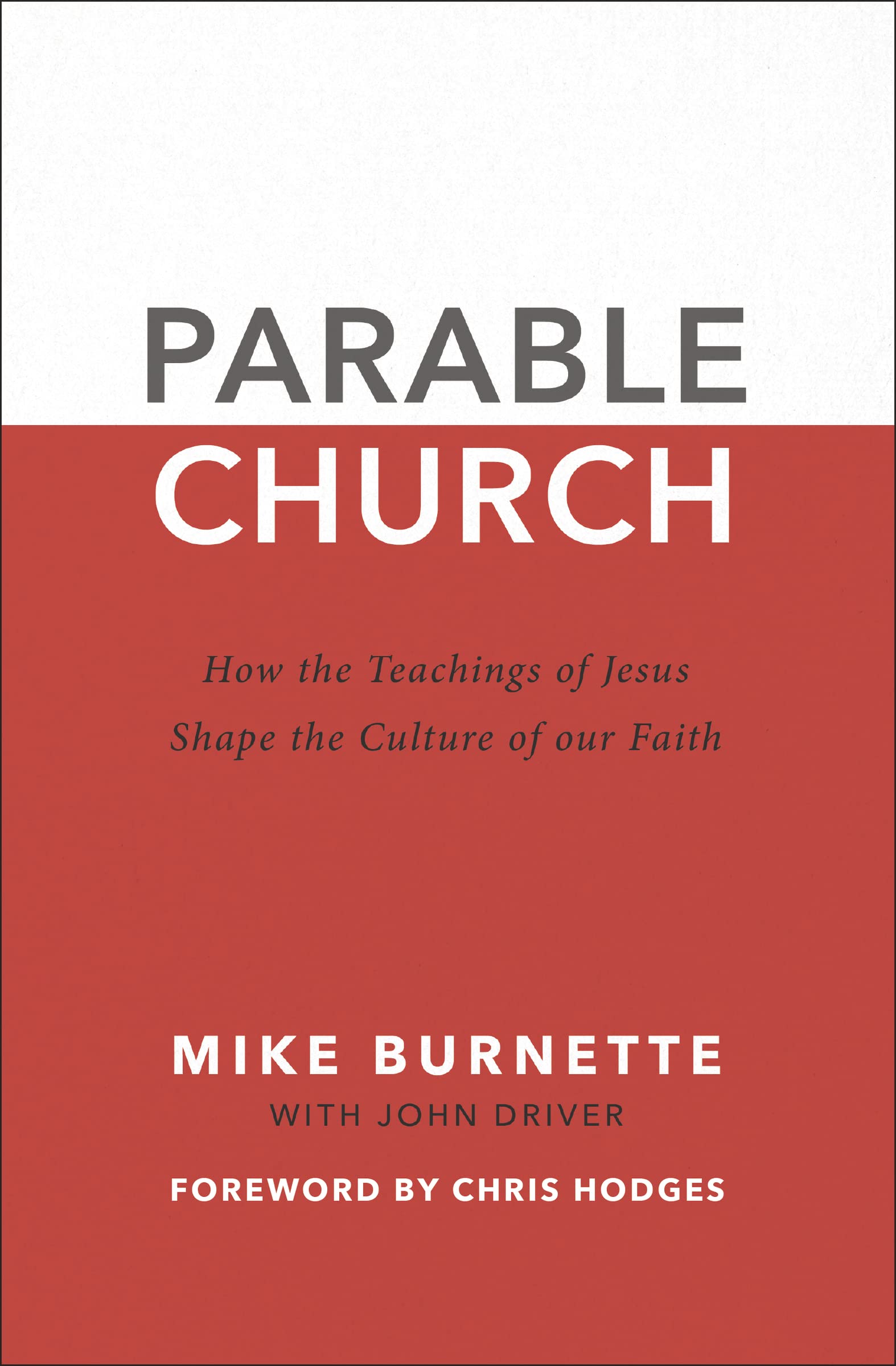 Parable Church: How the Teachings of Jesus Shape the Culture of Our Faith