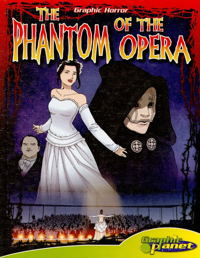Phantom of the Opera (Graphic planet: Graphic horror)