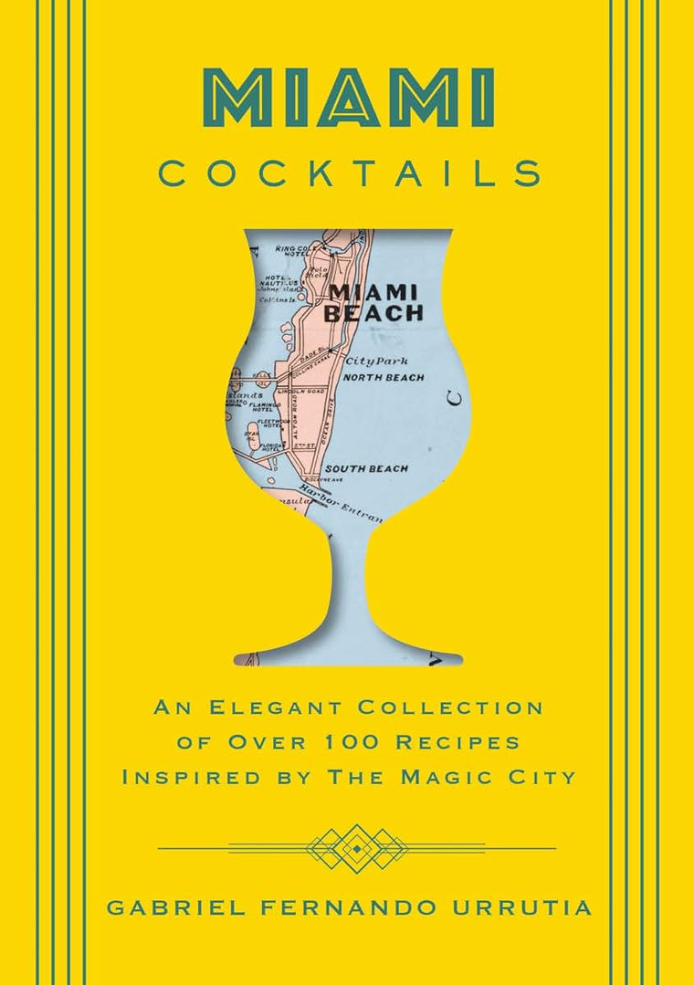 Miami Cocktails: An Elegant Collection of over 100 Recipes Inspired by the Magic City (Vibrant Cocktail Recipes For Miami Enthusiasts) (City Cocktails)