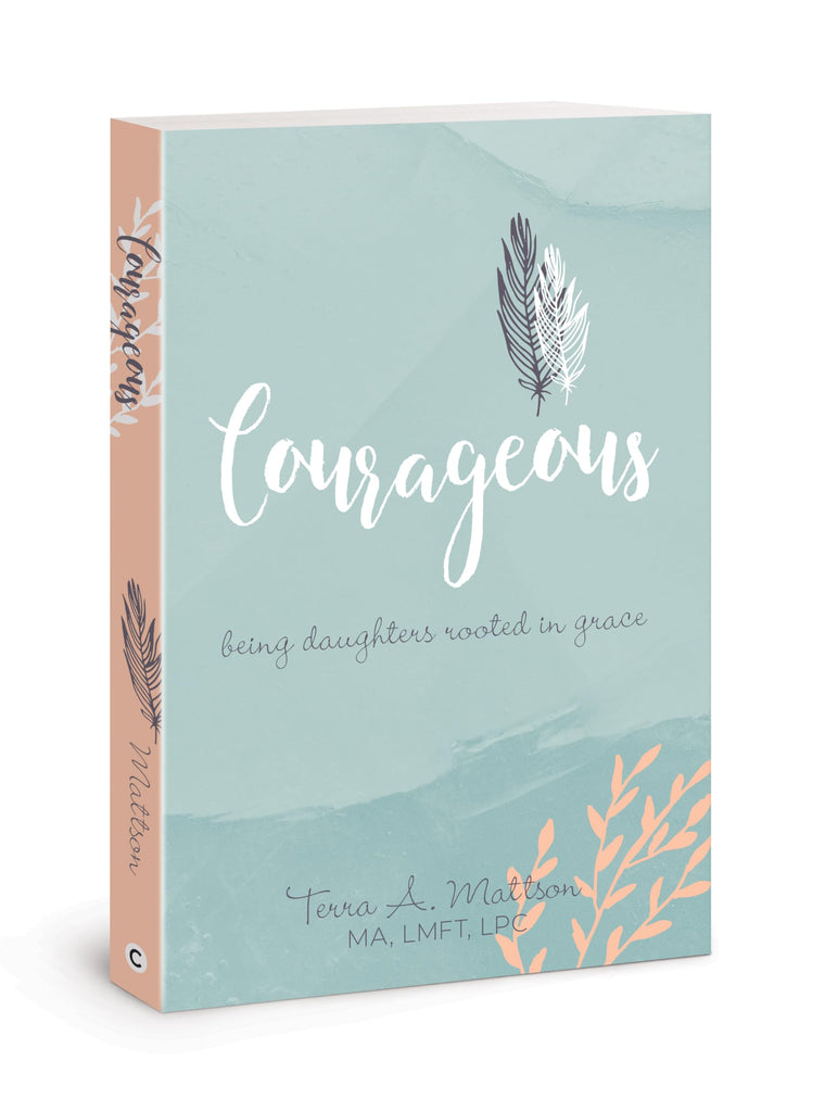 Courageous: Being Daughters Rooted in Grace