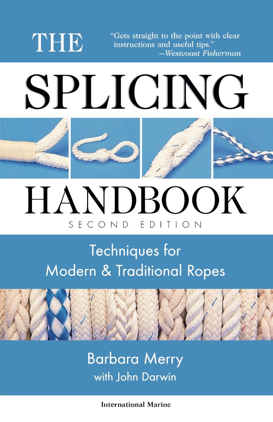 The Splicing Handbook: Techniques for Modern and Traditional Ropes, Second Edition
