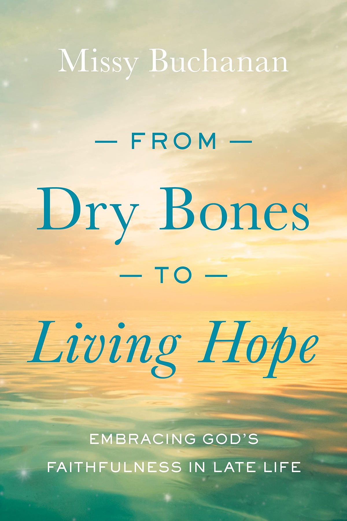 From Dry Bones to Living Hope: Embracing Gods Faithfulness in Late Life