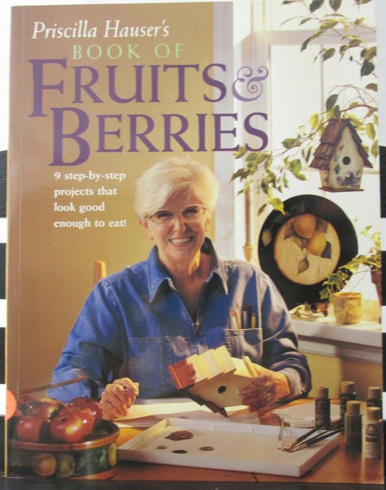Priscilla Hauser's Book of Fruits and Berries