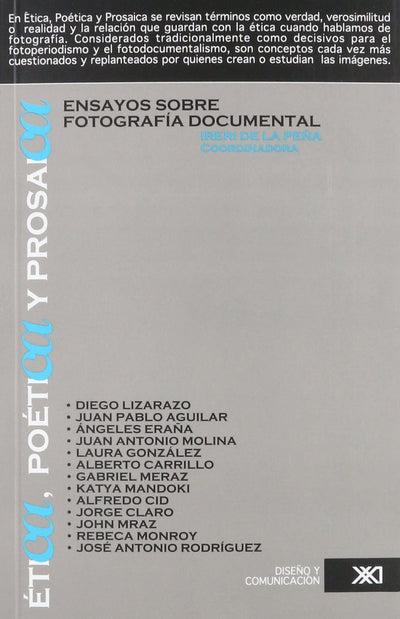 etica, poetica y prosaica. Ensayos sobre fotografia documental (Spanish Edition)