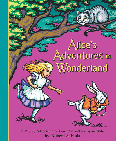 Alice's Adventures in Wonderland - The perfect gift with super-sized pop-ups!