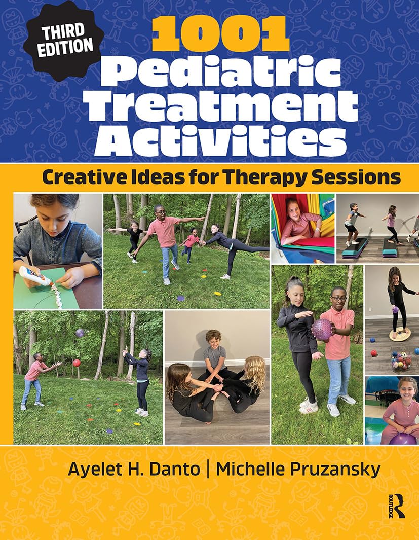 1001 Pediatric Treatment Activities: Creative Ideas for Therapy Sessions