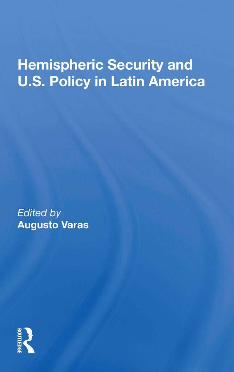 Hemispheric Security and U.S. Policy in Latin America