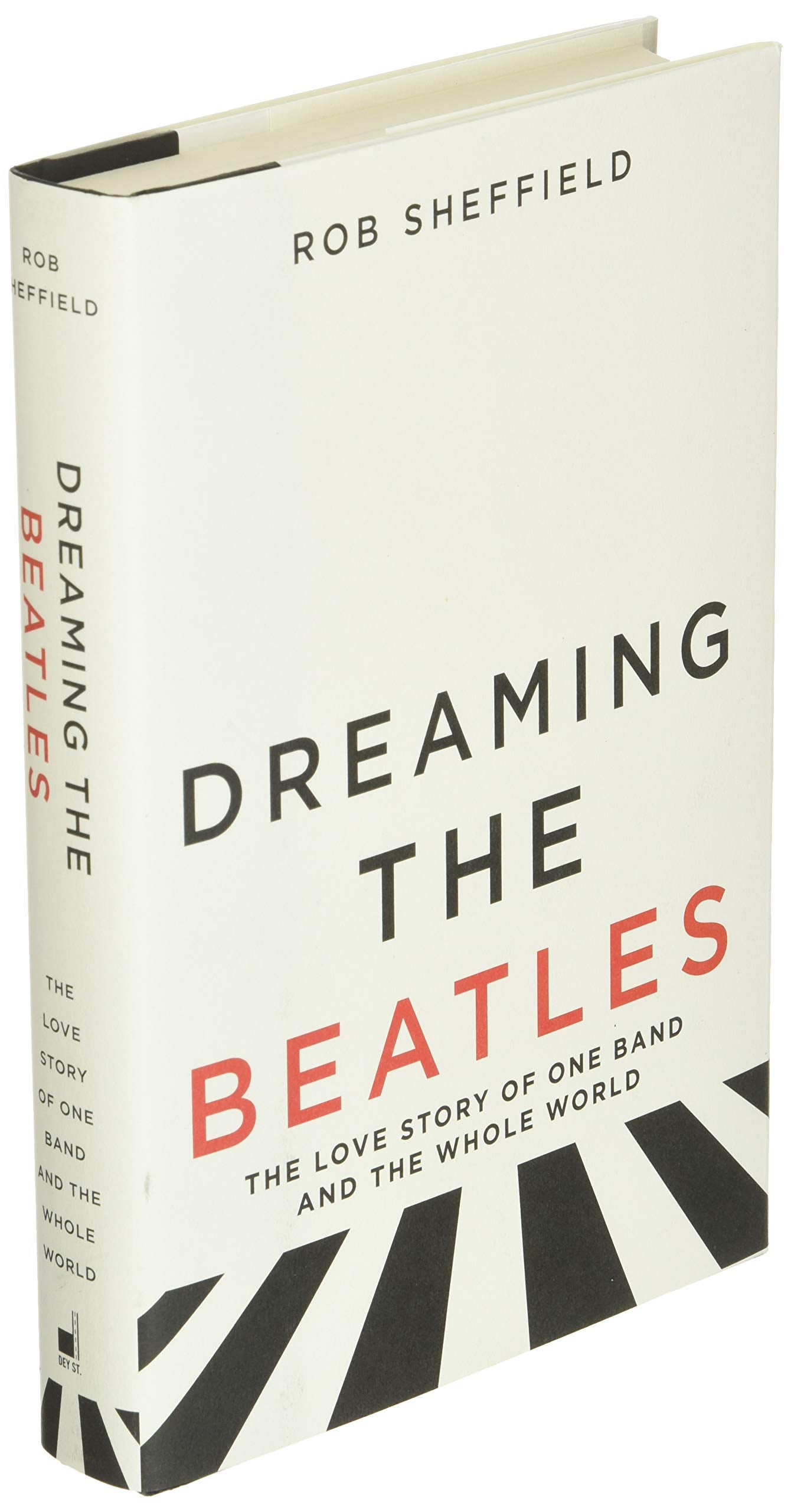 Dreaming the Beatles: The Love Story of One Band and the Who