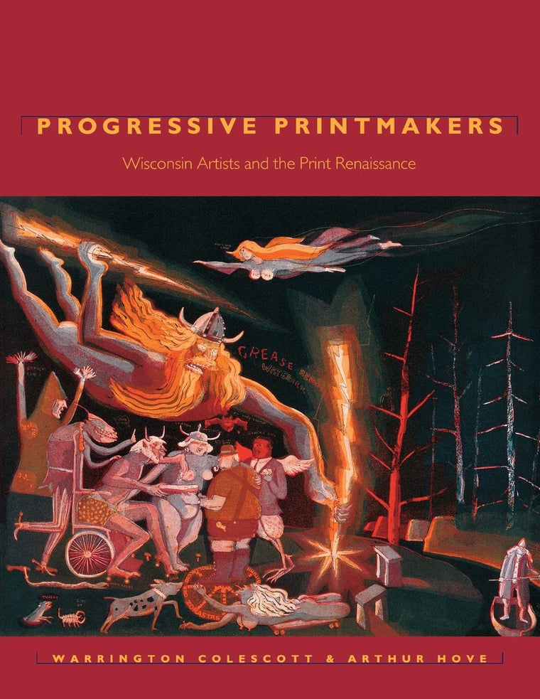 Progressive Printmakers: Wisconsin Artists And The Print Renaissance