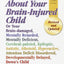 What To Do About Your Brain-injured Child