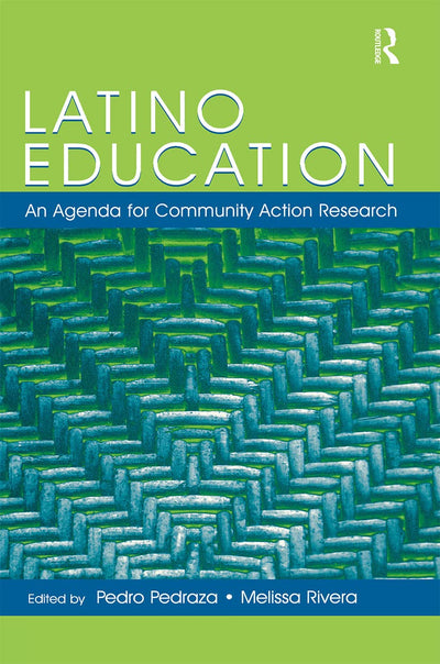 Latino Education: An Agenda for Community Action Research
