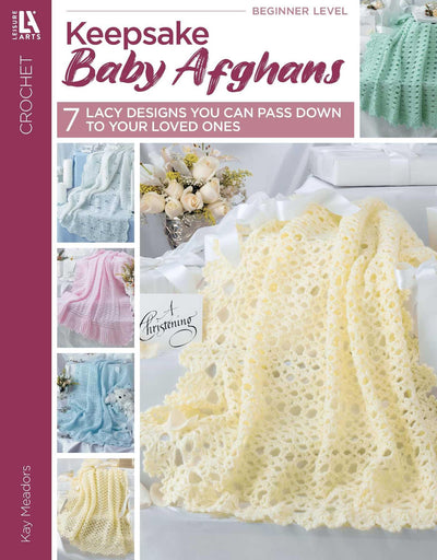 Keepsake Baby Afghans-7 Lacy and Lovely Afghans Designed by Kay Meadors