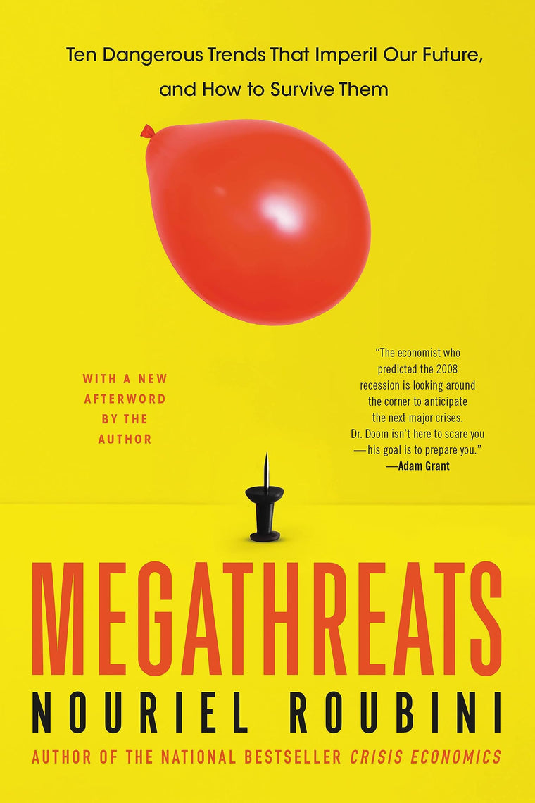MegaThreats: Ten Dangerous Trends That Imperil Our Future, And How to Survive Them