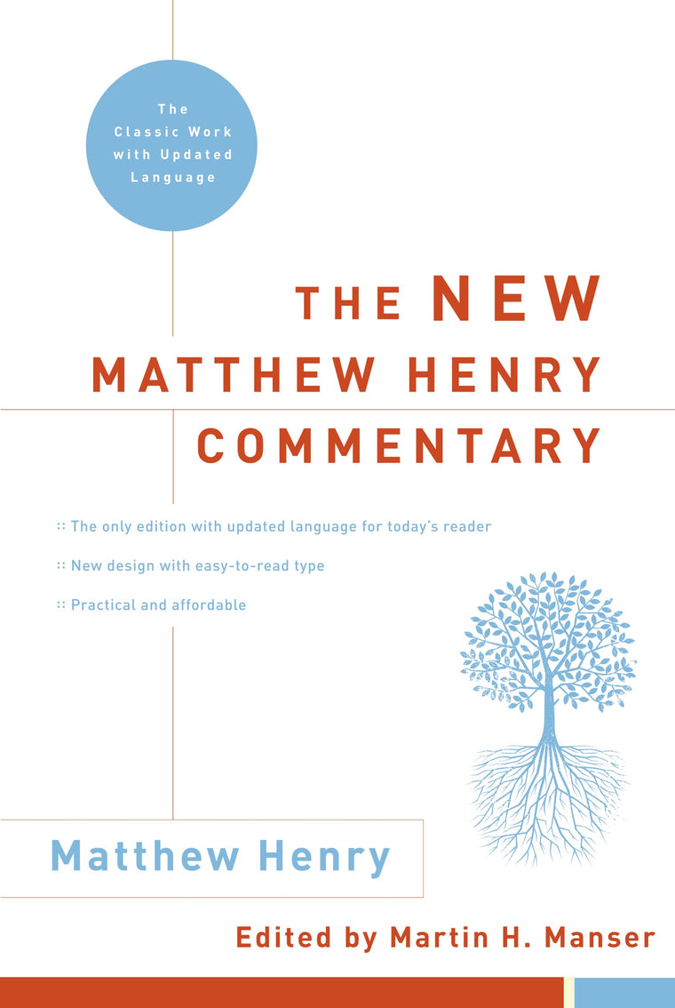 The New Matthew Henry Commentary: Classic Work Updated Edition