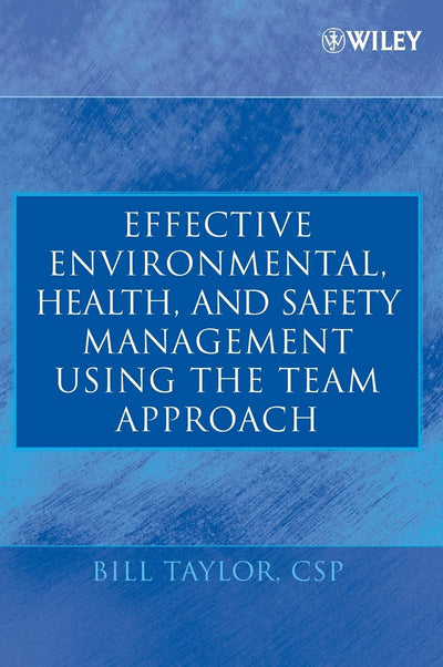 Effective Environmental, Health, and Safety Management Using the Team Approach