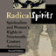 Radical Spirits: Spiritualism and Women's Rights in Nineteenth-Century America, Second Edition