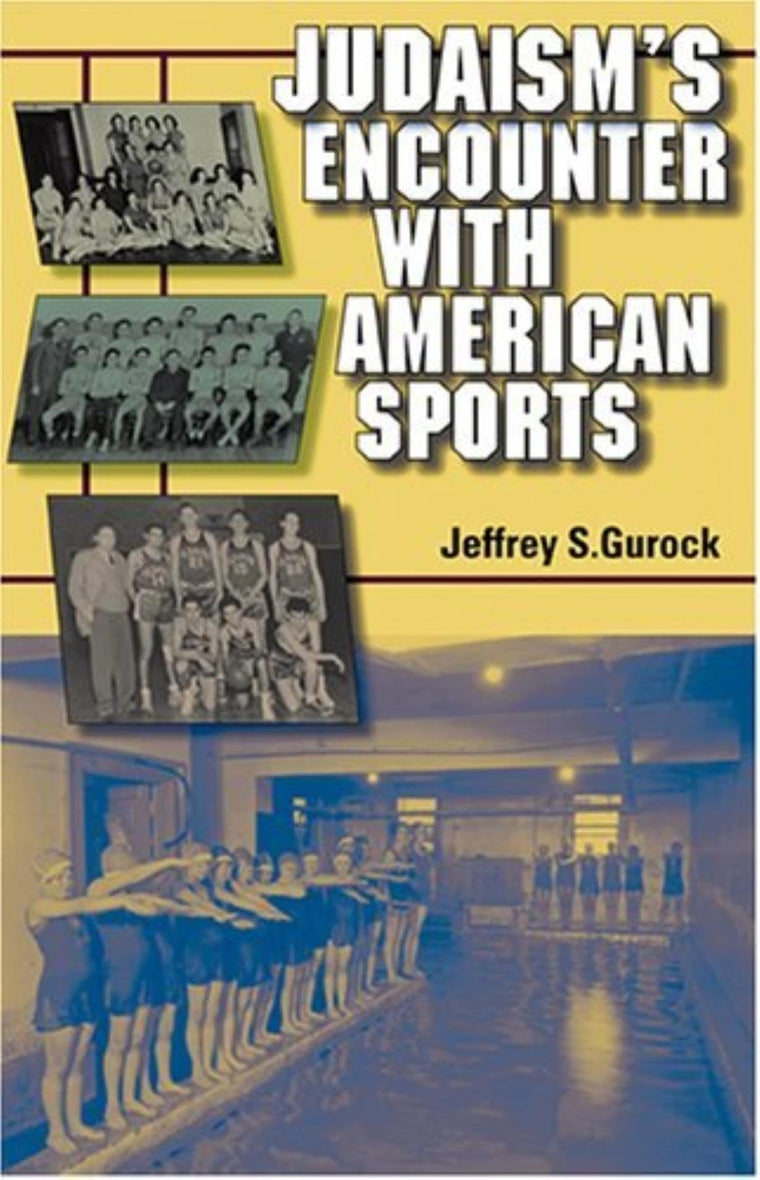 Judaism's Encounter with American Sports (The Modern Jewish Experience)