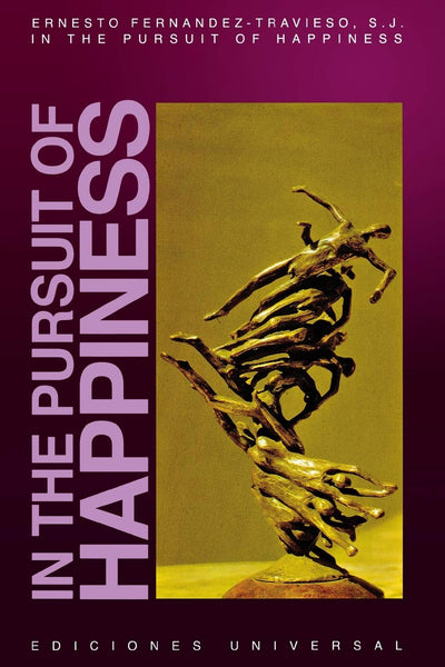 In The Pursuit of Happiness (Felix Varela's Collection)