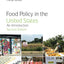 Food Policy in the United States (Earthscan Food and Agriculture)