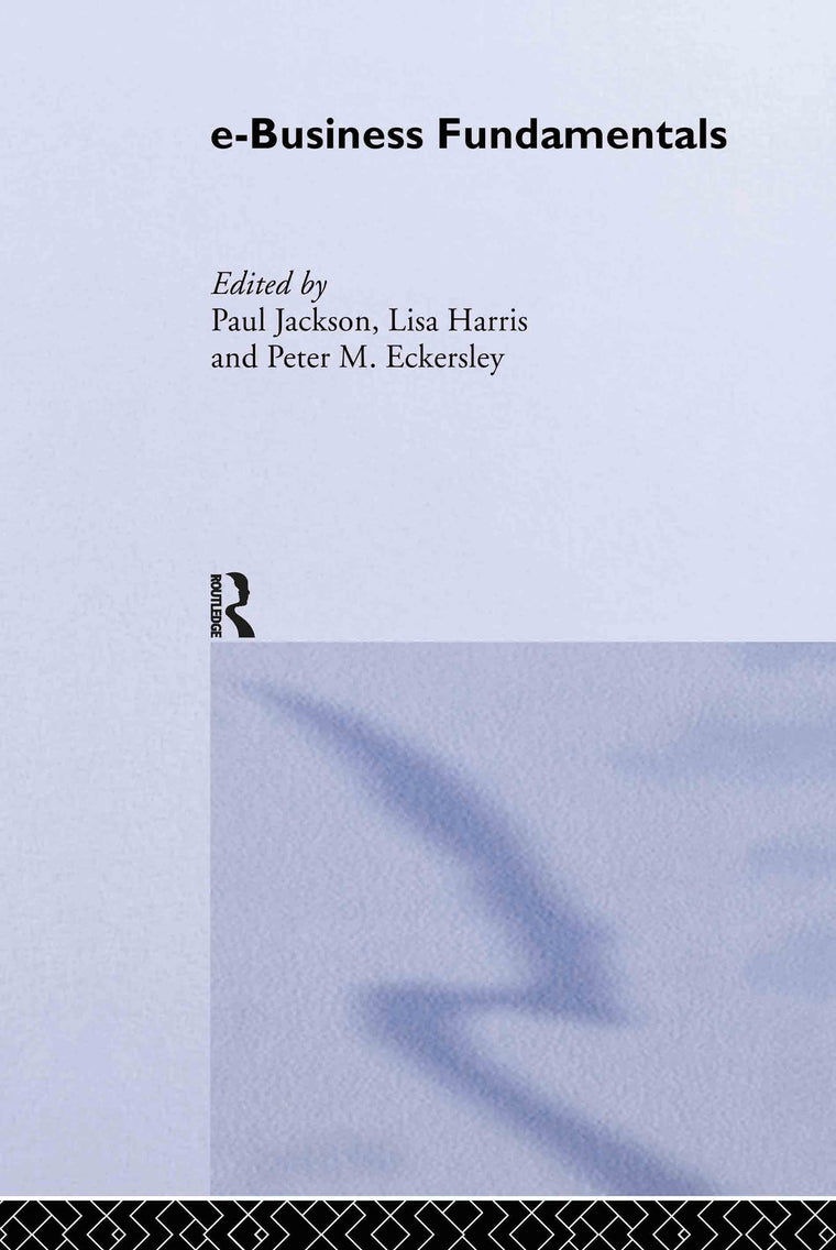e-Business Fundamentals (Routledge eBusiness)