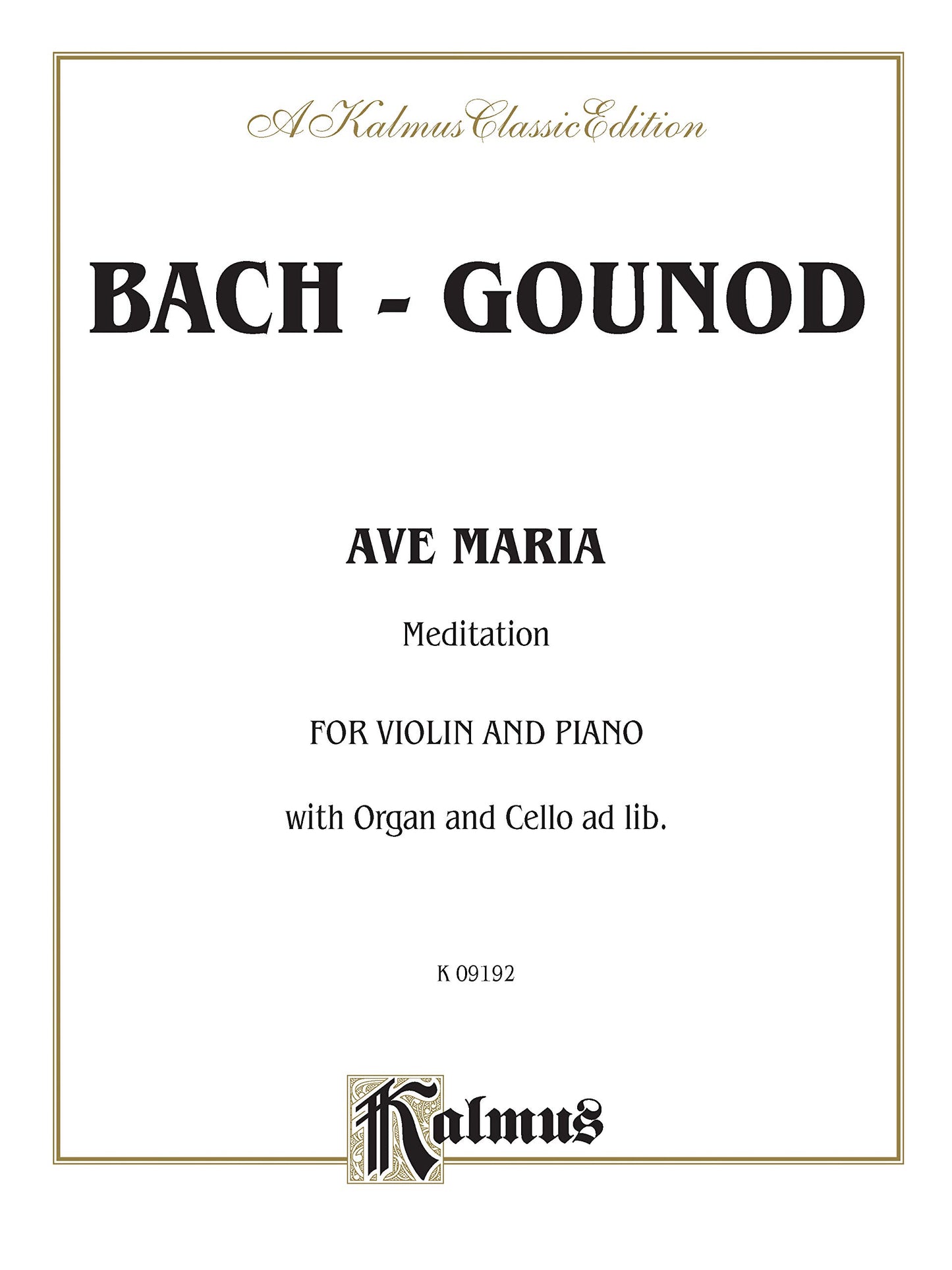 Ave Maria: Meditation: For Violin and Piano with Organ and Cello ad lib. (Kalmus Edition)