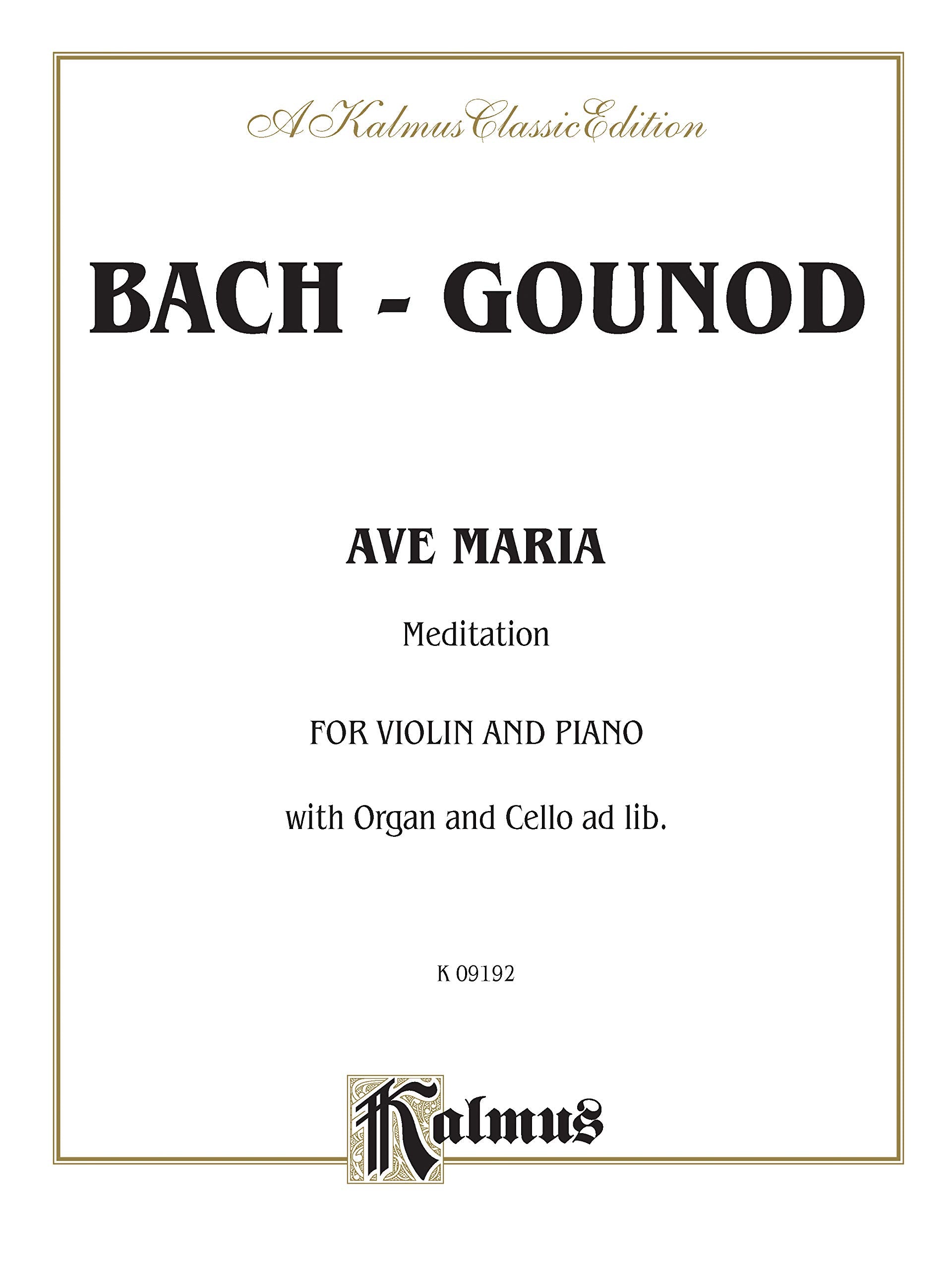 Ave Maria: Meditation: For Violin and Piano with Organ and Cello ad lib. (Kalmus Edition)