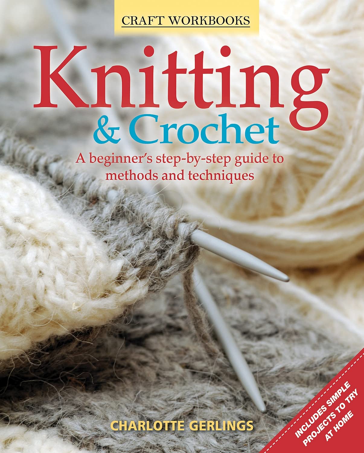 Knitting & Crochet: A Beginner's Step-by-Step Guide to Methods and Techniques (Fox Chapel Publishing) 150 How-To Illustrations, Stitch Guide, Easy Practice Projects, Charts, and More (Craft Workbooks)