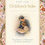For the Children's Sake: Foundations of Education for Home a