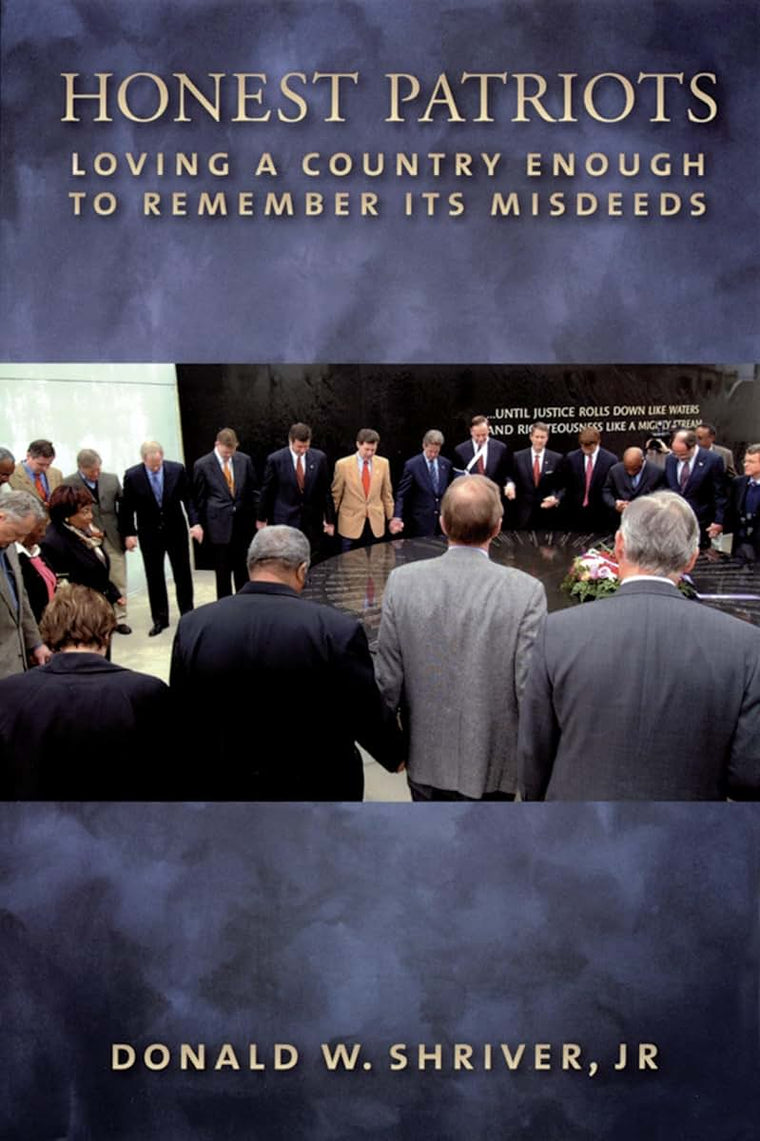 Honest Patriots: Loving a Country Enough to Remember Its Misdeeds