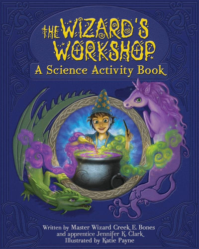 The Wizard's Workshop: A Science Activity Book