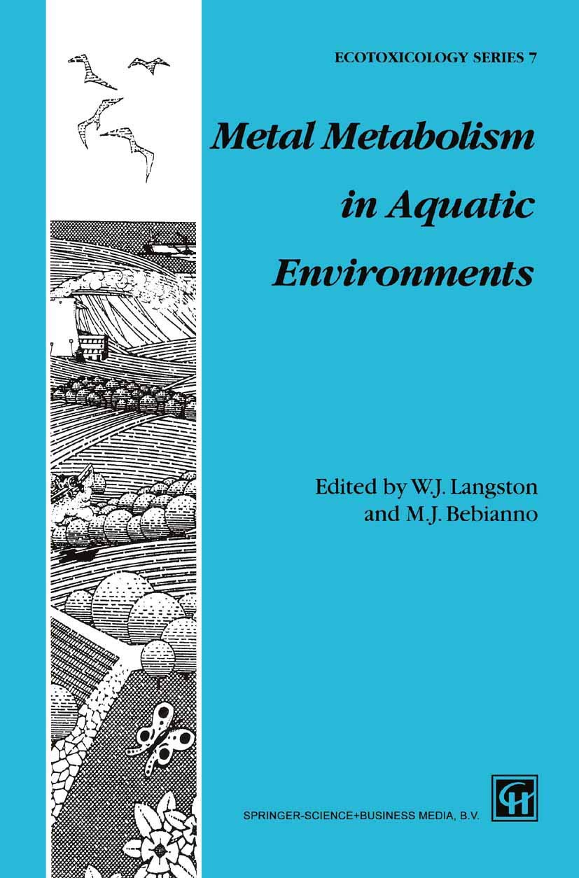 Metal Metabolism in Aquatic Environments (Chapman & Hall Ecotoxicology)