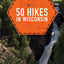 50 Hikes in Wisconsin (Explorer's 50 Hikes)