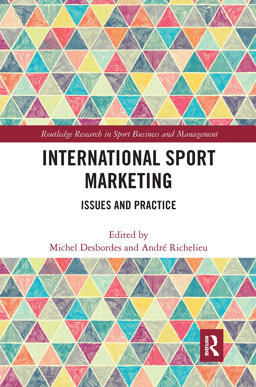 International Sport Marketing (Routledge Research in Sport Business and Management)