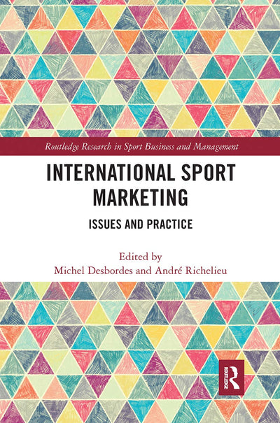 International Sport Marketing (Routledge Research in Sport Business and Management)
