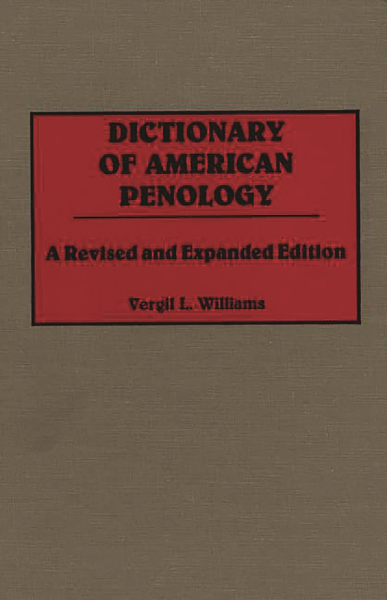 Dictionary of American Penology: A Revised and Expanded Edition
