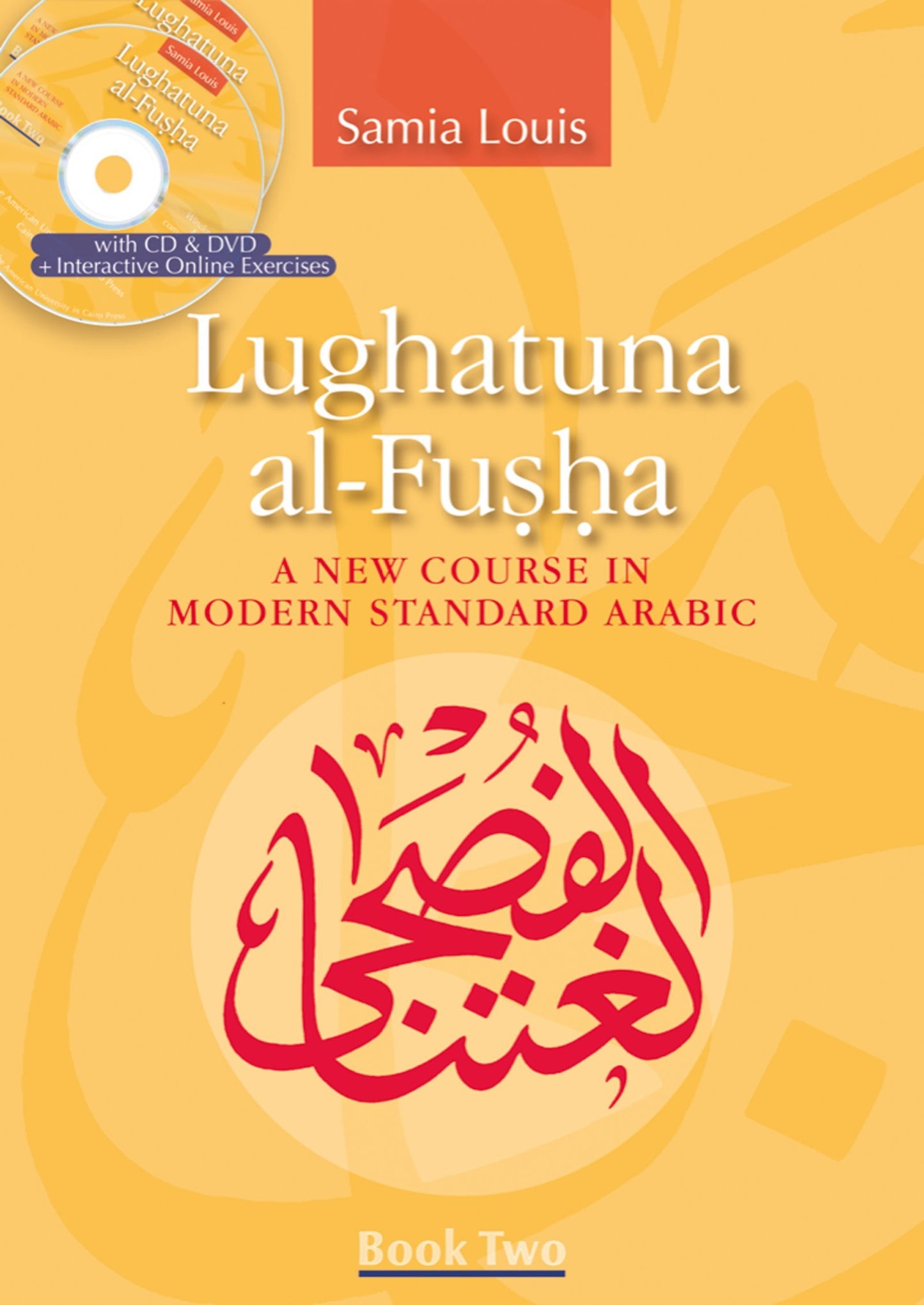 Lughatuna al-Fusha: A New Course in Modern Standard Arabic: Book Two (Arabic Edition)