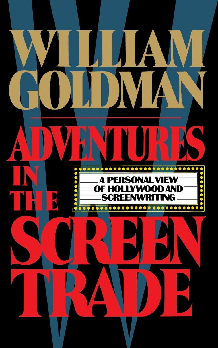 Adventures in the Screen Trade: A Personal View of Hollywood