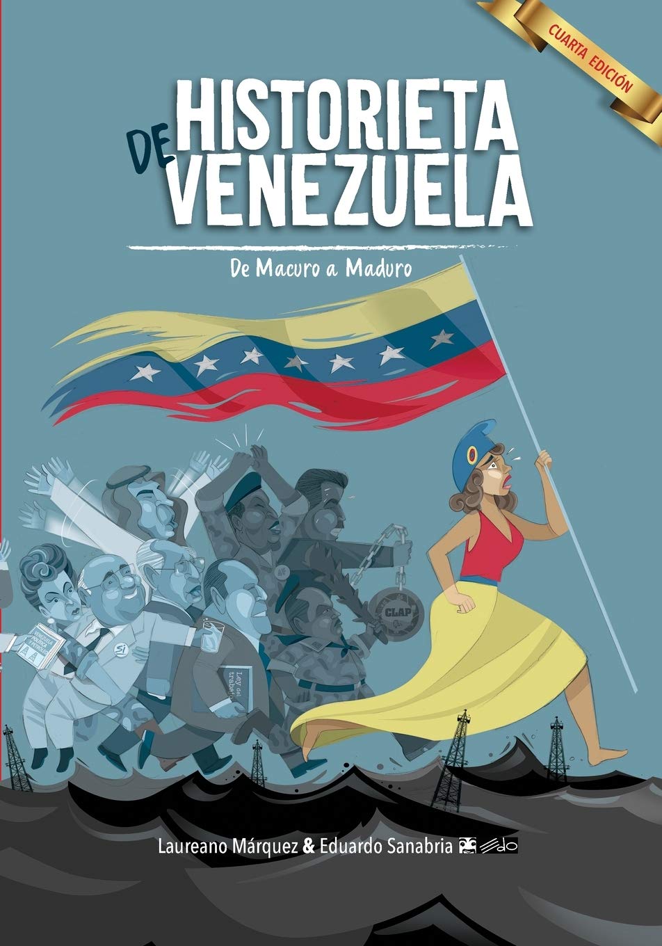 Historieta de Venezuela: De Macuro a Maduro (Spanish Edition)