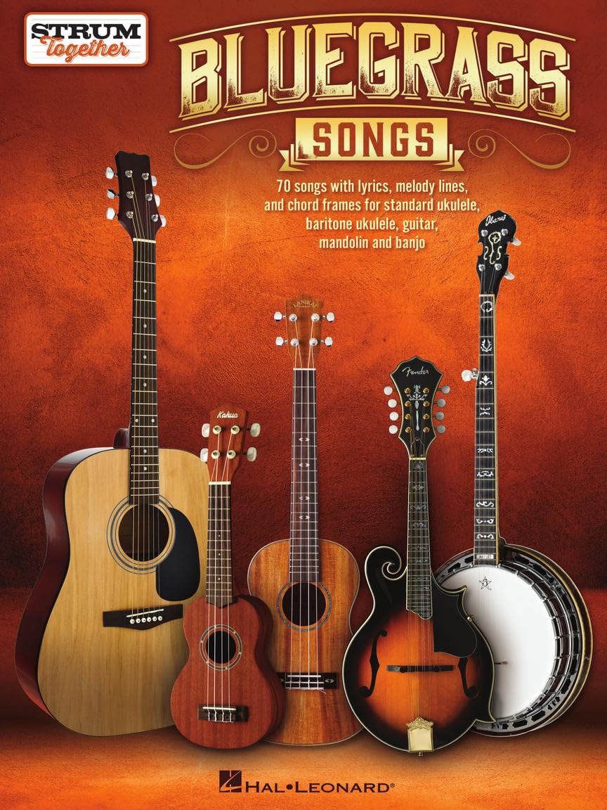 Bluegrass Songs - Strum Together: Songbook for any combination of standard ukulele, baritone ukulele, guitar, mandolin, and banjo