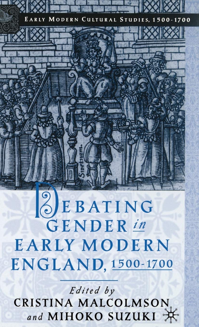 Debating Gender in Early Modern England, 1500-1700