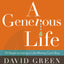 A Generous Life: 10 Steps to Living a Life Money Can't Buy