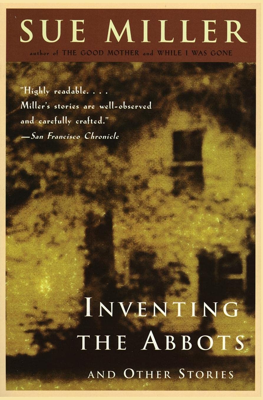 Inventing the Abbots and Other Stories by Miller, Sue