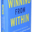 Winning from Within: A Breakthrough Method for Leading, Living